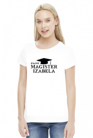 Koszulka Pani Magister z imieniem Izabela