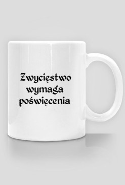 Zwycięstwo wymaga poświęcenia