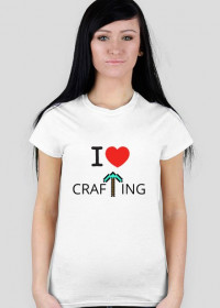 T-shirt "I LOVE CrafTing" przód damski