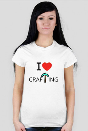 T-shirt "I LOVE CrafTing" przód damski