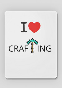 Podkładka pod mysz "I LOVE CrafTing"