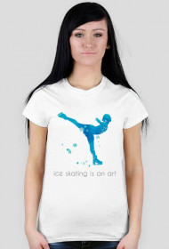 Koszulka Ice skating is an art