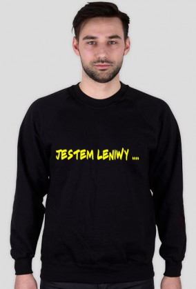 bluza jestem leniwy ...