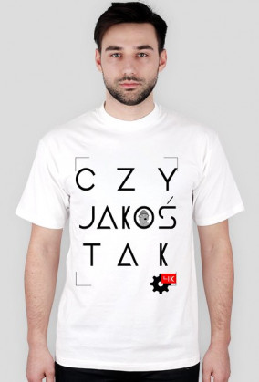 CZY JAKOŚ TAK T-shirt