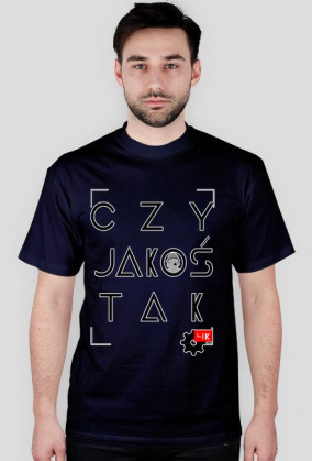CZY JAKOŚ TAK T-shirt