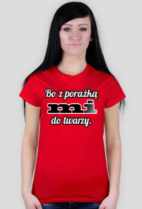 Bo z porażką mi do twarzy