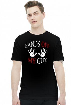 Koszulka Męska ''Hands off My Guy''