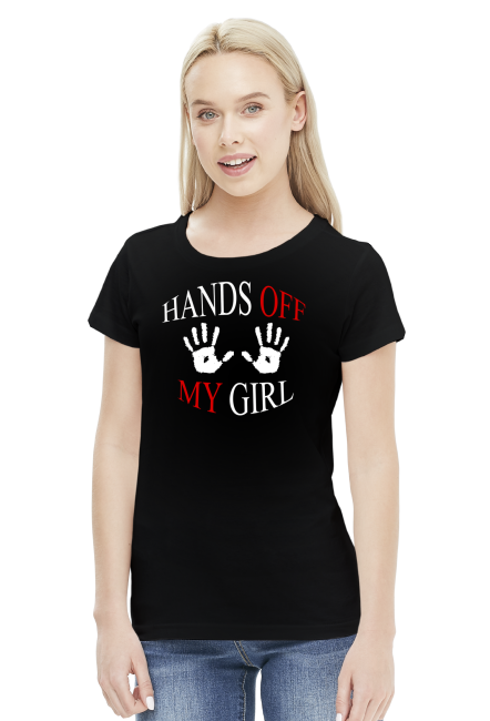 Koszulka damska '' Hands off, my girl''