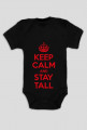 Keep calm and stay Tall - body