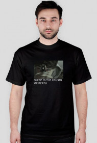koszulka t-shirt SLEEP IS THE COUSIN OD DEATH