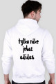 BLUZA " TYLKO NIKE "