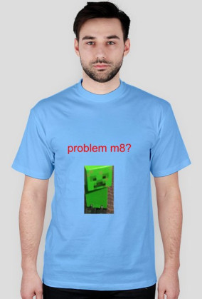 problem m8?