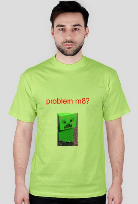 problem m8?