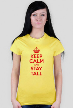Keep calm and stay Tall - damska