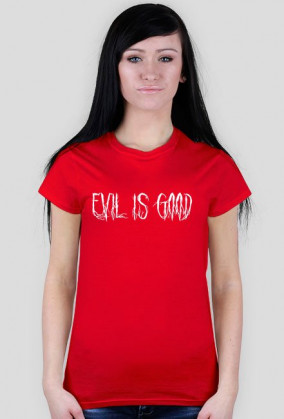 Evil is good
