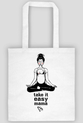 Take it easy mama