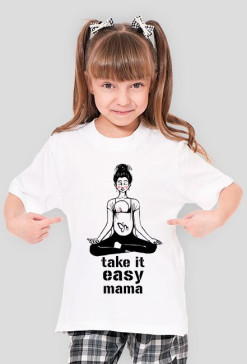 Take it easy mama