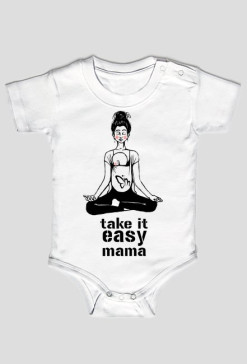 Take it easy mama