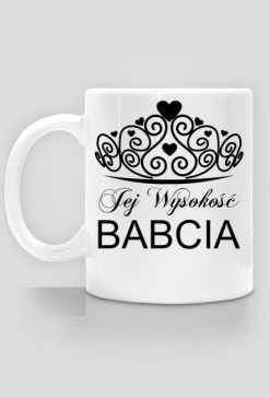 kubek jej wysokość babcia