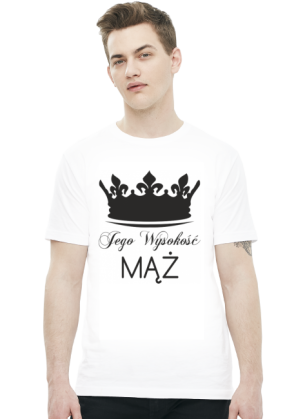 koszulka jego wysokość mąż