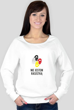 Nie jestem rasistką bluza
