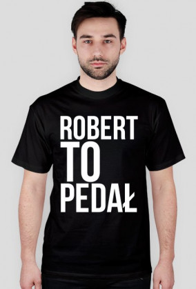 ROBERT TO PEDAŁ