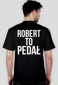 ROBERT TO PEDAŁ 2