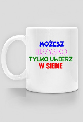 Kubek: Możesz wszystko tylko uwierz w siebie