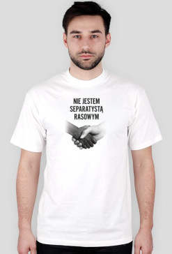 Nie jestem separatystą rasowym