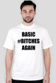 BASIC BITCHES AGAIN