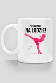 Kubek Zostaw mnie na lodzie!