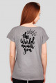 THE WORLD AWAITS YOU
