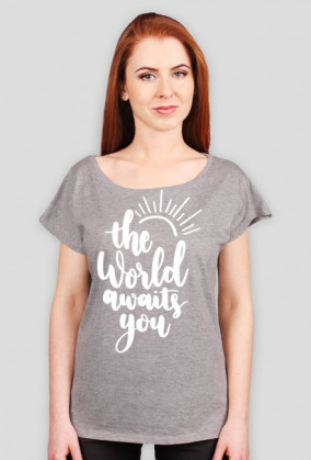 THE WORLD AWAITS YOU