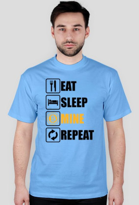 Koszulka Eat sleep mine repeat