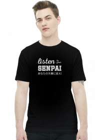 Listen to your senpai - Koszulka dla fana anime (Męska, Biały napis)