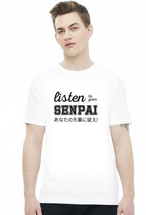Listen to your senpai - Koszulka dla fana anime (Męska, Czarny napis)