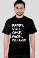 Koszulka Daddy,wish,cake,face,Poland!! 11 kolorów