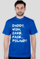 Koszulka Daddy,wish,cake,face,Poland!! 11 kolorów