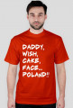 Koszulka Daddy,wish,cake,face,Poland!! 11 kolorów