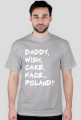 Koszulka Daddy,wish,cake,face,Poland!! 11 kolorów