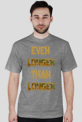 Even Longer Than Longer