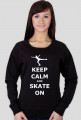 Bluza Keep calm and skate