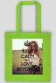 Torba Keep calm and Love BEYONCE. 4 kolory