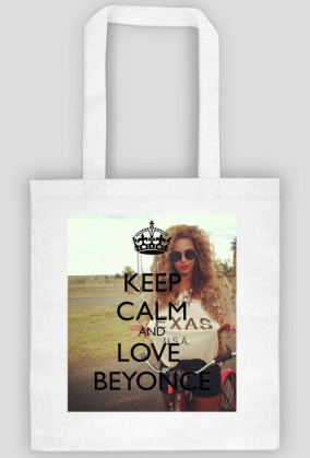 Torba Keep calm and Love BEYONCE. 4 kolory