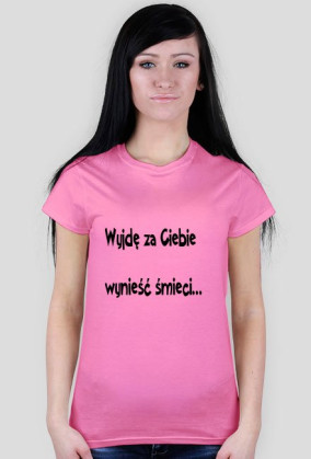 wyjdę za Ciebie
