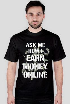 Ask me how i earn money online vol2