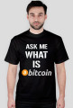 Ask me what is bitcoin