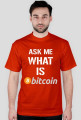 Ask me what is bitcoin