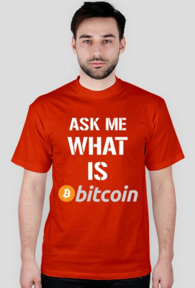 Ask me what is bitcoin