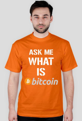 Ask me what is bitcoin